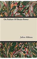 On Failure Of Brain-Power