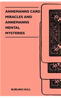 Annemanns Card Miracles And Annemanns Mental Mysteries