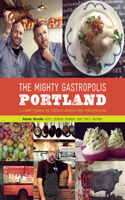 The Mighty Gastropolis: Portland