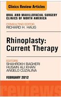 Rhinoplasty: Current Therapy, an Issue of Oral and Maxillofacial Surgery Clinics