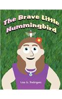 The Brave Little Hummingbird