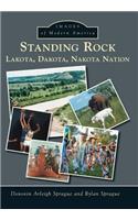 Standing Rock: Lakota, Dakota, Nakota Nation