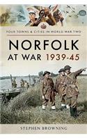 Norfolk at War 1939 - 1945