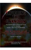 Exploring the Unknown - Selected Documents in the History of the U.S. Civil Space Program Volume I