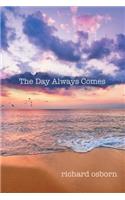 Day Always Comes