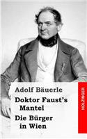 Doktor Faust's Mantel / Die Bürger in Wien