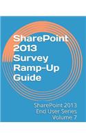 SharePoint 2013 Survey Ramp-Up Guide