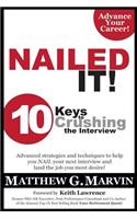 NAILED IT! 10 Keys to Crushing the Interview: (English)