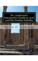 Dr. Anderson's Interpretive Guide to Acts and the Pauline Epistles