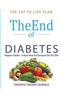 The End of Diabetes the Eat to Live Plan Progress Tracker: A Must Have for Everyone on This Diet