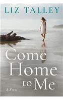 Come Home to Me