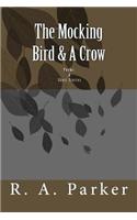 The Mocking Bird & a Crow: Three Poems & Two Short Stories
