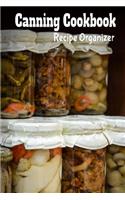 Canning Cookbook Recipe Organizer: Blank Recipe Book To Make Your Own Cookbook