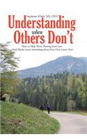 Understanding When Others Don't