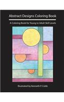 Abstract Designs Coloring Book: A Coloring Book for Young to Adult Skill Levels