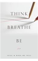 Think Breathe Be