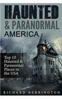 Haunted & Paranormal America Top 10 Haunted Places in the USA