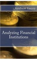 Analyzing Financial Institutions