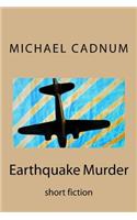 Earthquake Murder