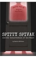 Spitty Spivak and the Insurrection of the Moles