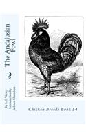 Andalusian Fowl: Chicken Breeds Book 54