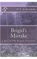 Brigids Mistake (Brigid Chronicles)