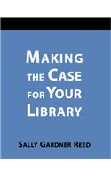 Making the Case for Your Library