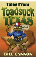 Tales from Toadsuck Texas