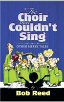 Choir That Couldn't Sing