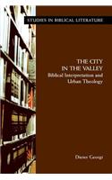 City in the Valley: Biblical Interpretation and Urban Theology