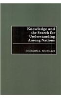 Knowledge and the Search for Understanding Among Nations