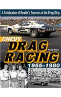 Chevy Drag Racing 1955-1980