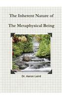 The Inherrent Nature of the Metaphysical Being: Second Edition