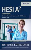 HESI A2 Study Guide: Test Prep and Practice Test Questions for the HESI Admission Assessment Exam