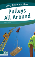 Pulleys All Around: (Using Simple Machines)