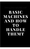 Basic Machines And How To Handle Them