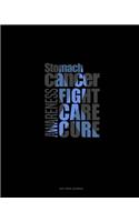 Stomach Cancer Awareness Fight, Care, Cure