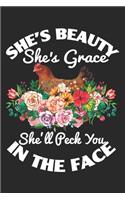 She's Beauty She's Grace She'll Peck You In Your Face