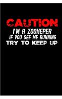 Caution I'm A Zookeeper