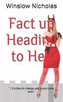 Fact up Heading to Hell