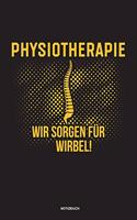 Physiotherapie Wir sorgen für Wirbel Notizbuch: Für Physiotherapeuten - Notizbuch Tagebuch ... - Notiz Buch Geschenk Journal Physio Notebook