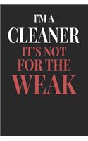 I'm A Cleaner It's Not For The Weak