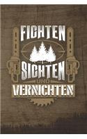 Fichten Sichten Und Vernichten