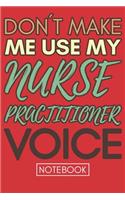 Don't Make Me Use My Nurse Practitioner Voice