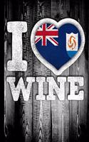 I Love Wine: Anguilla Flag in Heart Shape for Anguillian Wine Drinking Lover - Funny Coworker Heritage Gift Wine Journal Tasting Notes & Impressions