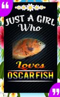 Just A Girl Who Loves Oscar Fish