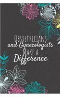 Obstetricians and Gynecologists Make A Difference