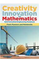 Creativity, Innovation, and Mathematics