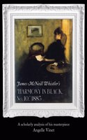 James McNeill Whistler's (Harmony in Black No. 10) 1885