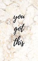 You Got This